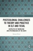 Postcolonial Challenges to Theory and Practice in ELT and TESOL (eBook, PDF)