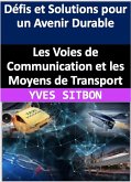 Les Voies de Communication et les Moyens de Transport : Défis et Solutions pour un Avenir Durable (eBook, ePUB)