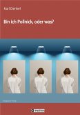 Bin ich Pollnick, oder was? (eBook, ePUB)