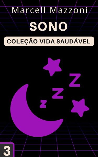 Sono (Coleção Vida Saudável, #3) (eBook, ePUB) Sono (Coleção Vida Saudável, #3) (eBook, ePUB)