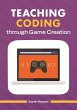 Teaching Coding through Game Creation... - Bild 1