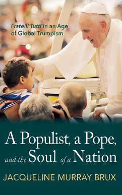 A Populist, a Pope, and the Soul of a Nation (eBook, ePUB)