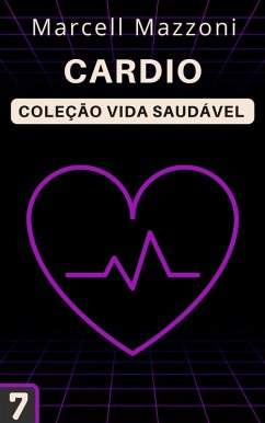 Cardio (Coleção Vida Saudável, #7) (eBook, ePUB) - Brasil, Alpz; Mazzoni, Marcell