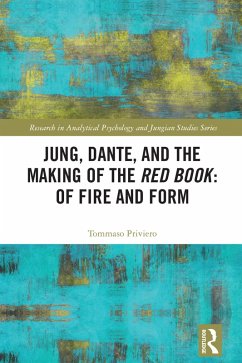 Jung, Dante, and the Making of the Red Book: Of Fire and Form (eBook, PDF) - Priviero, Tommaso