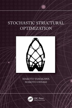 Stochastic Structural Optimization (eBook, ePUB) - Yamakawa, Makoto; Ohsaki, Makoto