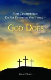 Your Circumstances Do Not Determine Your Future - God Does (eBook, ePUB)
