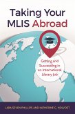 Taking Your MLIS Abroad (eBook, PDF)