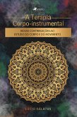 A Terapia Corpo-instrumental (eBook, ePUB)