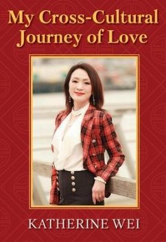 My Cross-Cultural Journey of Love (eBook, ePUB) - Wei, Katherine