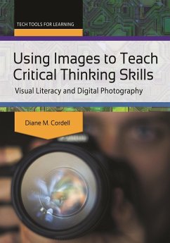 Using Images to Teach Critical Thinking Skills (eBook, PDF) - Cordell, Diane M.