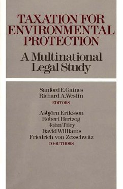Taxation for Environmental Protection (eBook, PDF) - Eriksson, Asbjorn; Hertzog, Robert; Tiley, John; Ph. D., David Williams; Zezschwitz, Friedrich Von