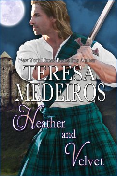 Heather and Velvet (Brides of the Highlands, #2) (eBook, ePUB) - Medeiros, Teresa
