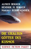 Die uralten Götter des Kosmos: Science Fiction Paket (eBook, ePUB)