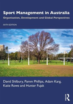 Sport Management in Australia (eBook, ePUB) - Shilbury, David; Phillips, Pamm; Karg, Adam; Rowe, Katie; Fujak, Hunter