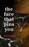 The Face That Pins You (eBook, ePUB)