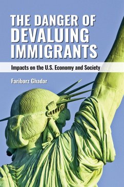 The Danger of Devaluing Immigrants (eBook, PDF) - Ghadar, Fariborz