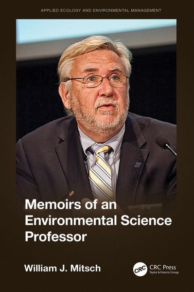 Memoirs of an Environmental Science Professor (eBook, ePUB) Memoirs of an Environmental Science Professor (eBook, ePUB)
