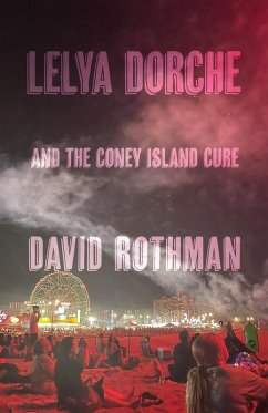 Lelya Dorche and the Coney Island Cure (eBook, ePUB) - Rothman, David