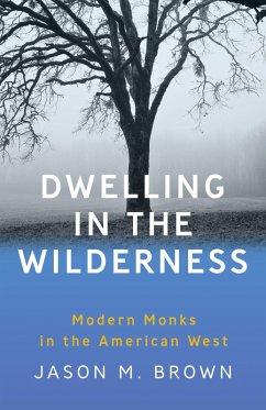 Dwelling in the Wilderness (eBook, ePUB) - Brown, Jason M.