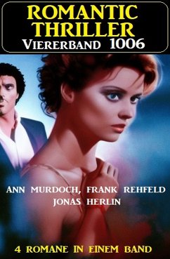 Romantic Thriller Viererband 4006 (eBook, ePUB) - Herlin, Jonas; Rehfeld, Frank; Murdoch, Ann