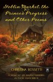 Goblin Market, The Prince's Progress and Other Poems (eBook, ePUB) Goblin Market, The Prince's Progress and Other Poems (eBook, ePUB)