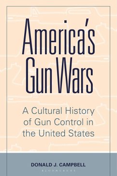 America's Gun Wars (eBook, PDF) - Campbell, Donald J.