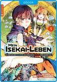 Mein Isekai-Leben - Mit der Hilfe von Schleimen zum mächtigsten Magier einer anderen Welt 05 (eBook, ePUB)