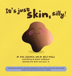 It's Just Skin, Silly! (eBook, ePUB) - Jablonski, Nina (PhD); McGee, Holly (PhD)