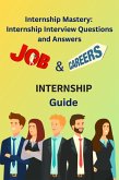 Internship Mastery: Internship Interview Questions and Answers (eBook, ePUB)