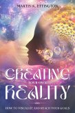 Creating Your Own Reality (eBook, ePUB)