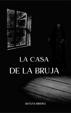 La Casa De La Bruja (eBook, ePUB) - Ribeiro, Batuta