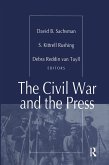 The Civil War and the Press (eBook, PDF)