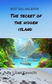 The Secret of The Hidden Island (eBook, ePUB) The Secret of The Hidden Island (eBook, ePUB)