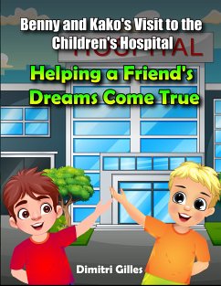 Benny and kako' Visit to the children's Hospital (fixed-layout eBook, ePUB) - Gilles, Dimitri