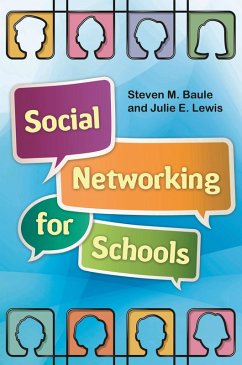 Social Networking for Schools (eBook, PDF) - Baule, Steven M.; Esq., Julie E. Lewis