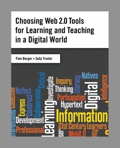 Choosing Web 2.0 Tools for Learning and Teaching in a Digital World (eBook, PDF) - Berger, Pam; Trexler, Sally