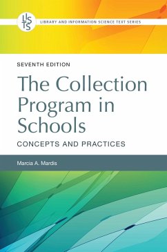 The Collection Program in Schools (eBook, PDF) - Mardis, Marcia A.
