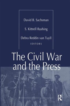 The Civil War and the Press (eBook, ePUB) - Rushing, S. Kitrell