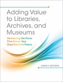 Adding Value to Libraries, Archives, and Museums (eBook, PDF)