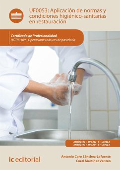 Aplicación de normas y condiciones higiénico-sanitarias en restauración. HOTR0109 (eBook, ePUB) - Caro Sánchez-Lafuente, Antonio; Martínez Venteo, Coral