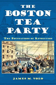 The Boston Tea Party (eBook, PDF) - Volo, James M.