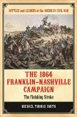 The 1864 Franklin-Nashville Campaign (eBook, PDF) The 1864 Franklin-Nashville Campaign (eBook, PDF)