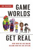 Game Worlds Get Real (eBook, PDF) Game Worlds Get Real (eBook, PDF)