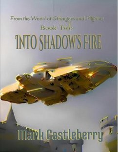 Into Shadow's Fire (eBook, ePUB) - Castleberry, Mark