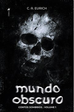 Mundo Obscuro (eBook, ePUB) - Eurich, C. A.