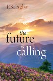 The Future is Calling (eBook, ePUB)