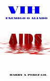 VIH Enemigo o Aliado (eBook, ePUB)