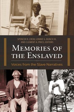 Memories of the Enslaved (eBook, PDF) - Crew, Spencer R.; Iii, Lonnie G. Bunch; Price, Clement A.