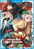 Der stärkste Held mit dem Mal der Schwäche 07 (eBook, ePUB) Der stärkste Held mit dem Mal der Schwäche 07 (eBook, ePUB)