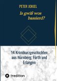 Is gwiß wos bassierd? (eBook, ePUB)